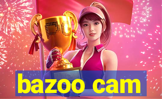 bazoo cam